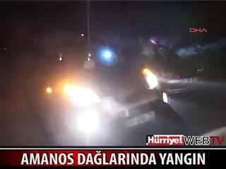 AMANOS DAĞLARINDA YANGIN