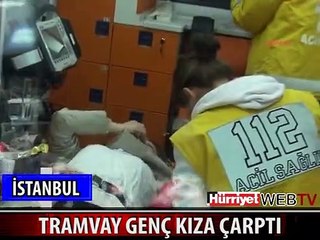 KARAKÖY'DE TRAMVAY GENÇ KIZA ÇARPTI