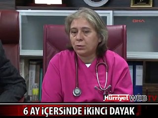 KADIN DOKTORA 6 AY İÇERSİNDE İKİNCİ DAYAK