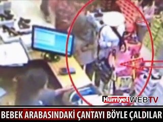BEBEK ARABASINDAKİ ÇANTAYI BÖYLE ÇALDILAR