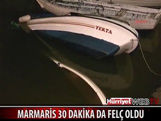 MARMARİS 30 DAKİKA DA FELÇ OLDU