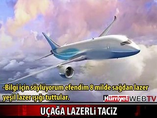 UÇAĞA LAZERLİ TACİZ