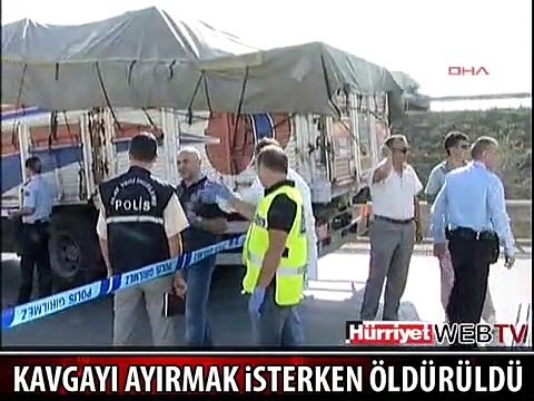 YOL KAVGASINI AYIRMAK İSTERKEN ÖLDÜRÜLDÜ