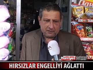ENGELLİLER GÜNÜ'NDE HIRSIZ ŞOKU