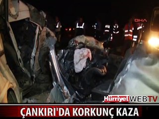ÇANKIRI'DA KORKUNÇ KAZA 9 KİŞİ ÖLDÜ 1 YARALI