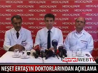 ERTAŞ'IN DOKTORLARI AÇIKLAMA YAPTI