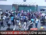 YEMEN'DEKİ ABD ELÇİLİĞİNE SALDIRI