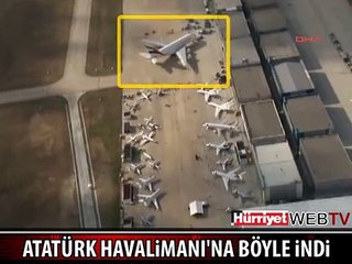 DÜNYANIN EN BÜYÜK YOLCU UÇAĞI ATATÜRK HAVALİMANI'NA BÖYLE İNDİ