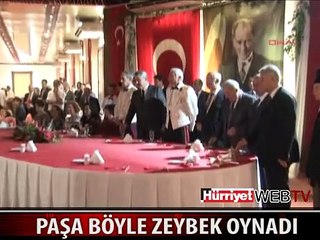 İZMİR'DE PAŞA BÖYLE ZEYBEK OYNADI