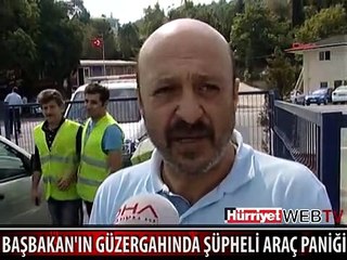 BAŞBAKAN'IN GÜZERGAHINDA PANİK