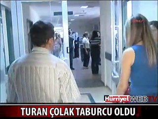 TURAN ÇOLAK TABURCU OLDU