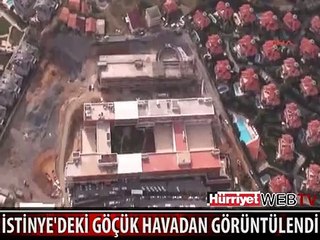 İSTİNYE'DEKİ GÖÇÜK ALANI HAVADAN BÖYLE GÖRÜNTÜLENDİ