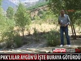 PKK'LILAR AYGÜN'Ü KAÇIRIP BURAYA GETİRDİ