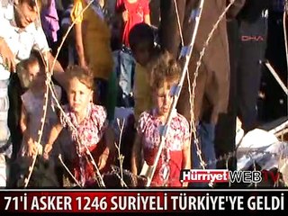 71'İ ASKER 1246 SURİYELİ TÜRKİYE'YE GELDİ