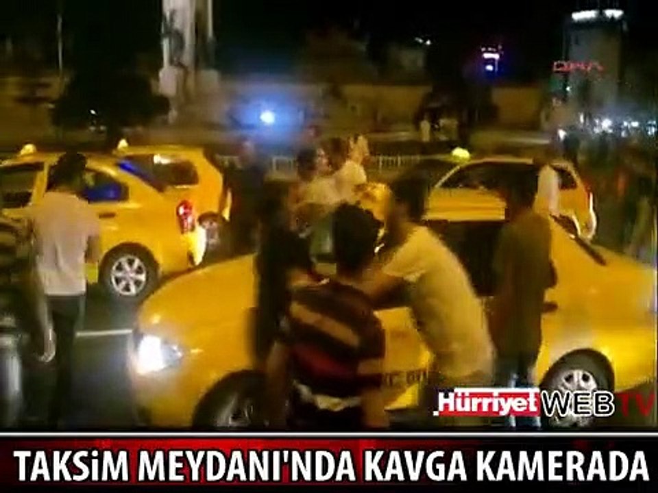 TAKSİM MEYDANI'NDAKİ O KAVGA KAMERADA