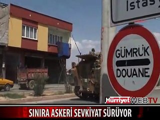 SURİYE SINIRA ASKERİ SEVKİYAT SÜRÜYOR