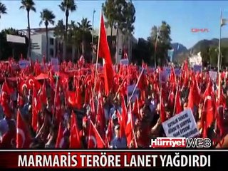 MARMARİS'TE 3 BİN KİŞİ TERÖRE LANET YAĞDIRDI