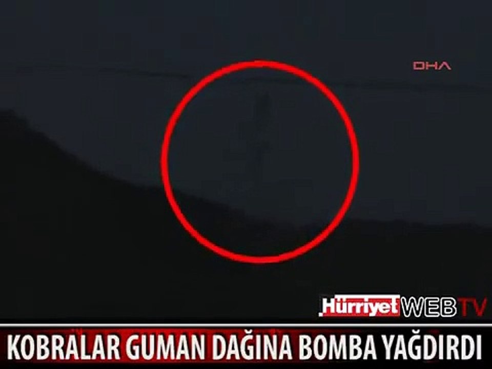 KOBRALAR GUMAN DAĞI'NA BOMBA YAĞDIRDI