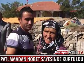 PATLAMADAN NÖBETTE OLDUĞU İÇİN YARALI KURTULDU