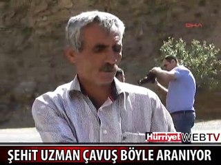 ŞEHİT UZMAN ÇAVUŞU ARAMA ÇALIŞMALARI SÜRÜYOR