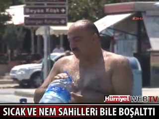 SICAK VE NEM SAHİLLERİ BİLE BOŞALTTI