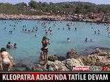 KLEOPATRA ADASI'NDA TATİLE TAM GAZ DEVAM