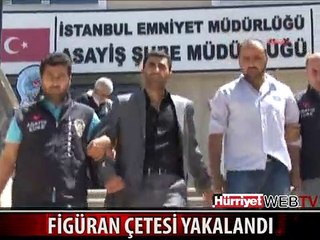 DİZİ FİGÜRANLARINA "ADAM KAÇIRIP ZORLA PARA ALDIN" İDDİASI