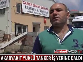 AKARYAKIT YÜKLÜ TANKER İŞ YERİNE BÖYLE DALDI