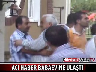 ŞEHİT PİLOTUN ACI HABERİ BABA EVİNE ULAŞTI