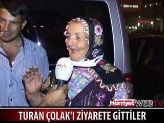 YÜZ NAKLİ OLAN TURAN ÇOLAK'I ZİYARET ETTİLER
