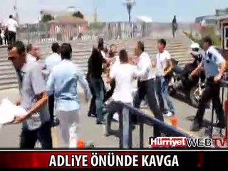 ÇAĞLAYAN ADLİYESİ ÖNÜNDE YUMRUK YUMRUĞA KAVGA