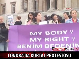 LONDRA'DA KADINLARDAN KÜRTAJ PROTESTOSU