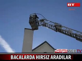 POLİS VE HALK, İŞİ GÜCÜ BIRAKTI BACALARDA HIRSIZ ARADI