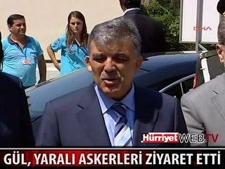 CUMHURBAŞKANI GÜL YARALI ASKERLERİ ZİYARET ETTİ