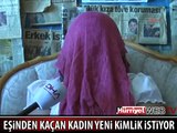 15 YILDIR ESKİ EŞİNDEN KAÇIYOR