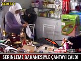 SERİNLEME BAHANESİYLE ÇANTAYI BÖYLE ÇALDI
