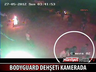 BODYGUARD DEHŞETİ GÜVENLİK KAMERASINDA
