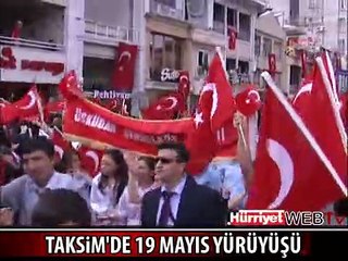 TAKSİM'DE 19 MAYIS YÜRÜYÜŞÜ
