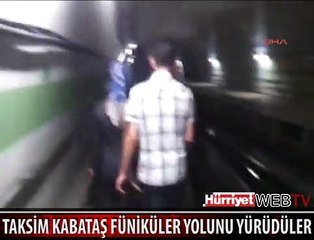 FÜNİKÜLERİ YAYA GEÇTİLER