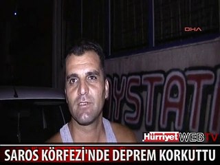 SAROS KÖRFEZİ'NDE DEPREM PANİĞE NEDEN OLDU