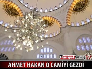 AHMET HAKAN O CAMİYİ GEZDİ