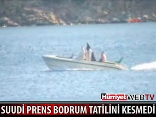 SUUDİ PRENSİN BODRUM TATİLİNİN YENİ GÖRÜNTÜLERİ