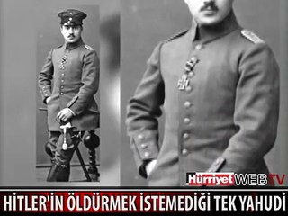 İŞTE HİTLER'İN ÖLDÜRMEK İSTEMEDİĞİ TEK YAHUDİ