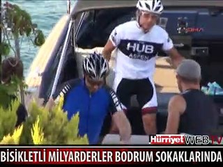 BİSİKLETLİ MİLYARDERLER BODRUM SOKAKLARINDA