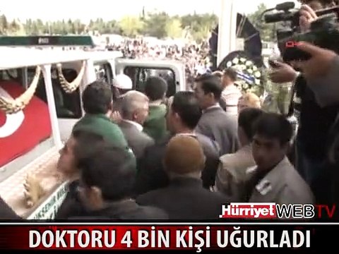 ÖLDÜRÜLEN DOKTOR SON YOLCULUĞUNA UĞURLANDI