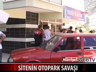 SİTEDE OTOPARK YÜZÜNDEN KAVGA ÇIKTI