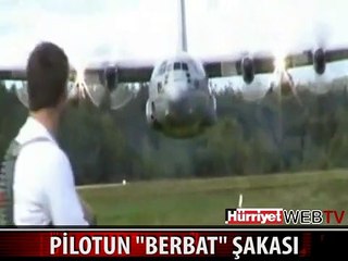 İŞTE PİLOTUN O EŞEK ŞAKASI