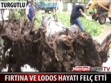 ŞİDDETLİ LODOS VE FIRTINA HAYATI FELÇ ETTİ