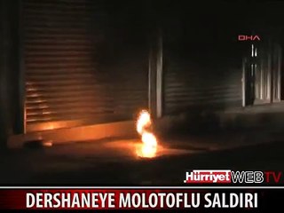 NUSAYBİN'DE DERSHANEYE MOLOTOFLU SALDIRI
