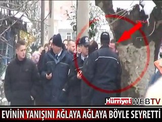 EVİNİN YANIŞINI AĞLAYA AĞLAYA İZLEDİ